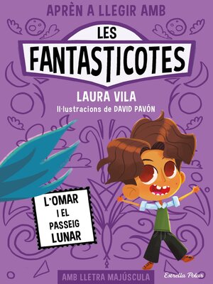 cover image of Aprèn a llegir amb Les Fantasticotes 3. L'Omar i el passeig lunar